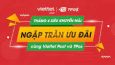 “Tháng 4 Siêu Khuyến Mãi – Ngập Tràn Ưu Đãi” cùng Viettel Post và TPos