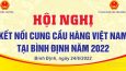 Chuỗi sự kiện Kết nối cung cầu hàng Việt Nam tại tỉnh Bình Định sẽ diễn ra từ ngày 24/6/2022